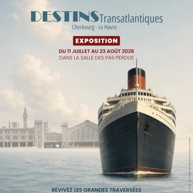 Une nouvelle exposition estivale à La Cité de la Mer : « Destins transatlantiques : Cherbourg, Le Havre »
