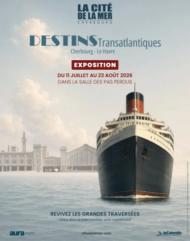 Une nouvelle exposition estivale à La Cité de la Mer : « Destins transatlantiques : Cherbourg, Le Havre »